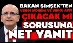 Bakan Şimşek'ten vergi indirimi ve vergi affı çıkacak mı sorusuna net yanıt