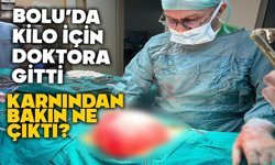 Bolu'da çocuğun karnından bakın ne çıktı