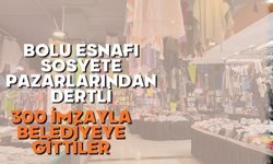 Bolu’da Esnaftan “Sosyete Pazarı” Tepkisi: 300 İmzalı Dilekçe Verildi