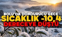 Bolu’da dondurucu gece: Sıcaklık -10,4 dereceye düştü