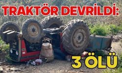 Traktör devrildi: 3 ölü