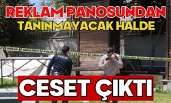 Reklam panosundan tanınmayacak halde ceset çıktı