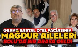 Grand Kartal Otel faciasının mağdur aileleri Bolu'da bir araya geldi