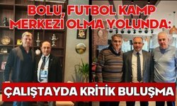 Bolu, Futbol Kamp Merkezi Olma Yolunda: Çalıştayda Kritik Buluşma