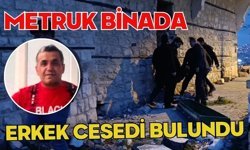 Metruk binada erkek cesedi bulundu