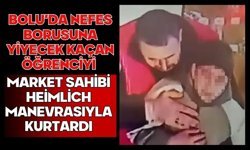 Bolu'da nefes borusuna yiyecek kaçan öğrenciyi market sahibi Heimlich manevrasıyla kurtardı