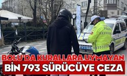 Bolu'da kurallara uymayan bin 793 sürücüye ceza