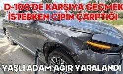 D-100'de karşıya geçmek isterken cipin çarptığı yaşlı adam ağır yaralandı