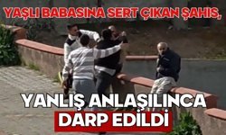 Yaşlı babasına sert çıkan şahıs, yanlış anlaşılınca darp edildi
