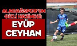 “Aladağspor’un Gizli Hazinesi: Eyüp Ceyhan”
