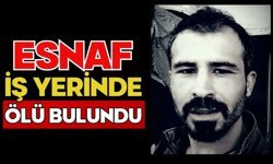 Esnaf iş yerinde ölü bulundu