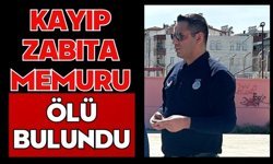 Kayıp zabıta memuru ölü bulundu