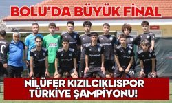 Bolu’da Büyük Final: Nilüfer Kızılcıklıspor Türkiye Şampiyonu!