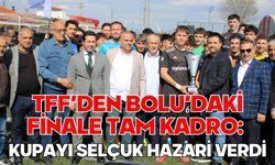 TFF’den Bolu’daki Finale Tam Kadro: Kupayı Selçuk Hazari Verdi