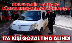 Bolu'da bir haftada düzenlenen operasyonlarda 176 kişi gözaltına alındı