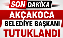 Akçakoca Belediye Başkanı Tutuklandı