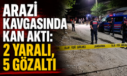 Arazi kavgasında kan aktı: 2 yaralı, 5 gözaltı