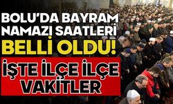 Bolu'da bayram namazı saatleri belli oldu