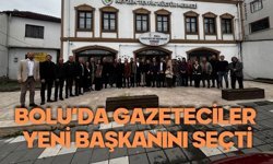 Bolu'da gazeteciler yeni başkanını seçti