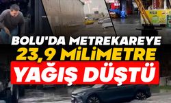 Bolu'da metrekareye 23,9 milimetre yağış düştü