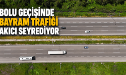 Bolu geçişinde bayram trafiği akıcı seyrediyor