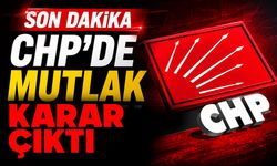 CHP’de mutlağın kararı çıktı!