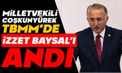 Coşkunyürek, TBMM’de İzzet Baysal’ı Andı