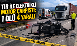 Tır ile elektrikli motor çarpıştı: 1 ölü 4 yaralı