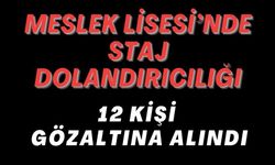 MESLEK LİSESİ’NDE STAJ DOLANDIRICILIĞI