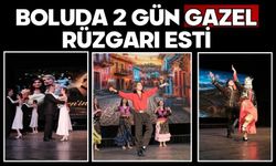 Boluda 2 Gün Gazel Rüzgarı Esti