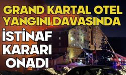 Grand Kartal Otel yangını davasında istinaf kararı onadı