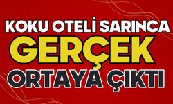 Koku oteli sarınca gerçek ortaya çıktı