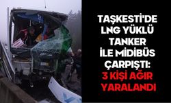TAŞKESTİ'DE LNG YÜKLÜ TANKER İLE MİDİBÜS ÇARPIŞTI: 3 KİŞİ AĞIR YARALANDI