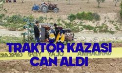Traktör kazası tarlada can aldı