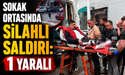 Sokak ortasında silahlı saldırı: 1 yaralı