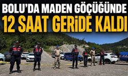 Bolu’da maden göcüğünde 12 saat geride kaldı