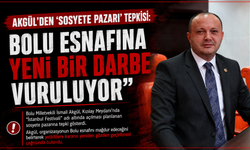 Akgül’den ‘Sosyete Pazarı’ Tepkisi: “Bolu Esnafına Yeni Bir Darbe Vuruluyor”