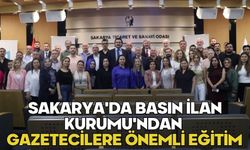 Sakarya'da Basın İlan Kurumu'ndan gazetecilere önemli eğitim