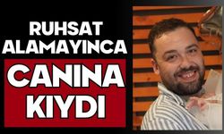 Ruhsat alamayınca canına kıydı