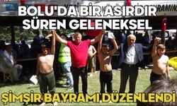 Bolu'da bir asırdır süren geleneksel Şimşir bayramı düzenlendi