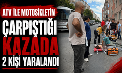 ATV ile motosikletin çarpıştığı kazada 2 kişi yaralandı