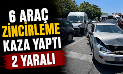 6 araç zincirleme kaza yaptı; 2 yaralı