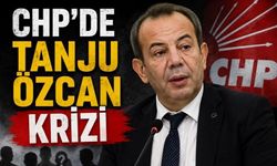 CHP’DE TANJU ÖZCAN KRİZİ
