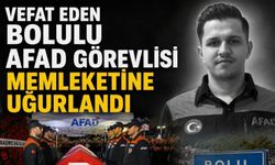 Bolulu AFAD görevlisi dualarla memleketine uğurlandı