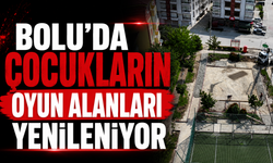 Bolu’da çocukların oyun alanları yenileniyor