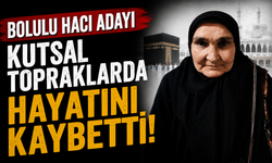 Bolulu hacı adayı kutsal topraklarda hayatını kaybetti
