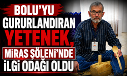 Bolu'yu gururlandıran yetenek, Miras Şöleni'nde ilgi odağı oldu