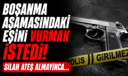 Boşanma Aşamasındaki Eşini Vurmak İstedi! Silah Ateş Almayınca...