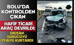 Bolu’da kontrolden çıkan hafif ticari araç devrildi: Sıkışan sürücüyü itfaiye kurtardı