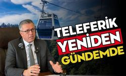 Teleferik yeniden gündemde
